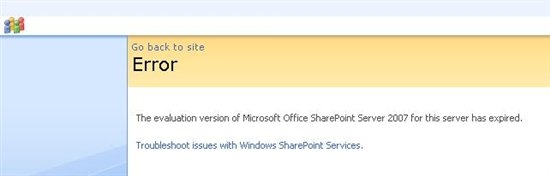The evaluation version of Microsoft Office SharePoint Server 2007 for this server has expired