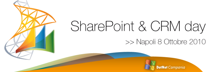 SharePoint 2010 and CRM Day con DotNetCampania e SharePoint Community