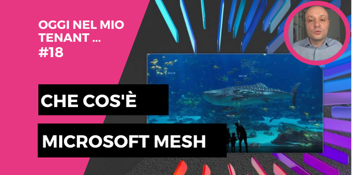 Microsoft Mesh: di cosa parliamo?