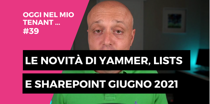 Yammer, SharePoint e Lists: le novità di giugno 2021