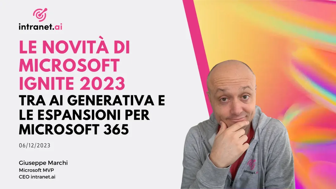 Le novità di Microsoft Ignite 2023, tra AI Generativa e le espansioni per Microsoft 365